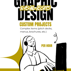 Graphic Design – Custom Projects (Per Hour