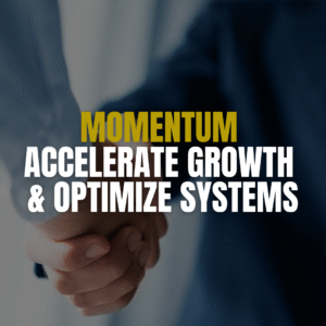 Momentum – Accelerate Growth & Optimize Systems