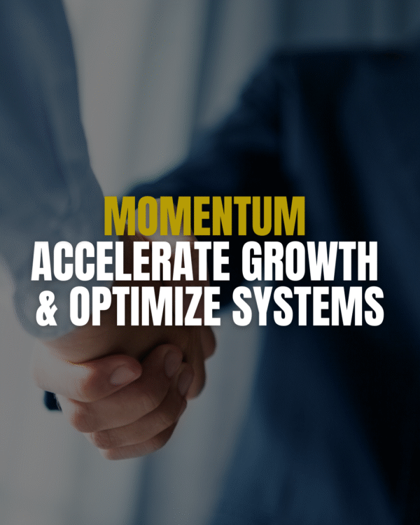 Momentum – Accelerate Growth & Optimize Systems